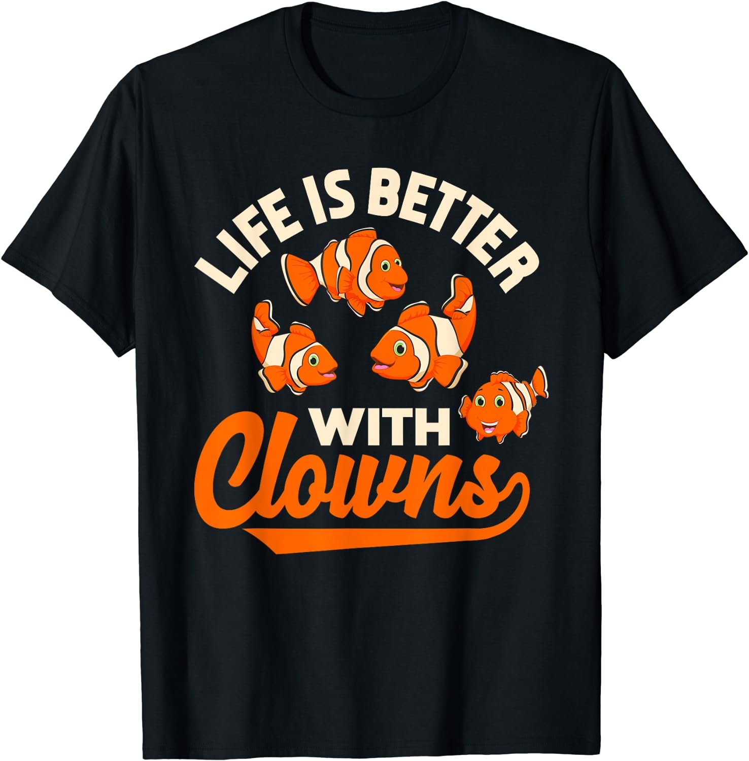 Life Is Better With Clowns - Funny Fish Keeper Gift T-Shirt - Image 40