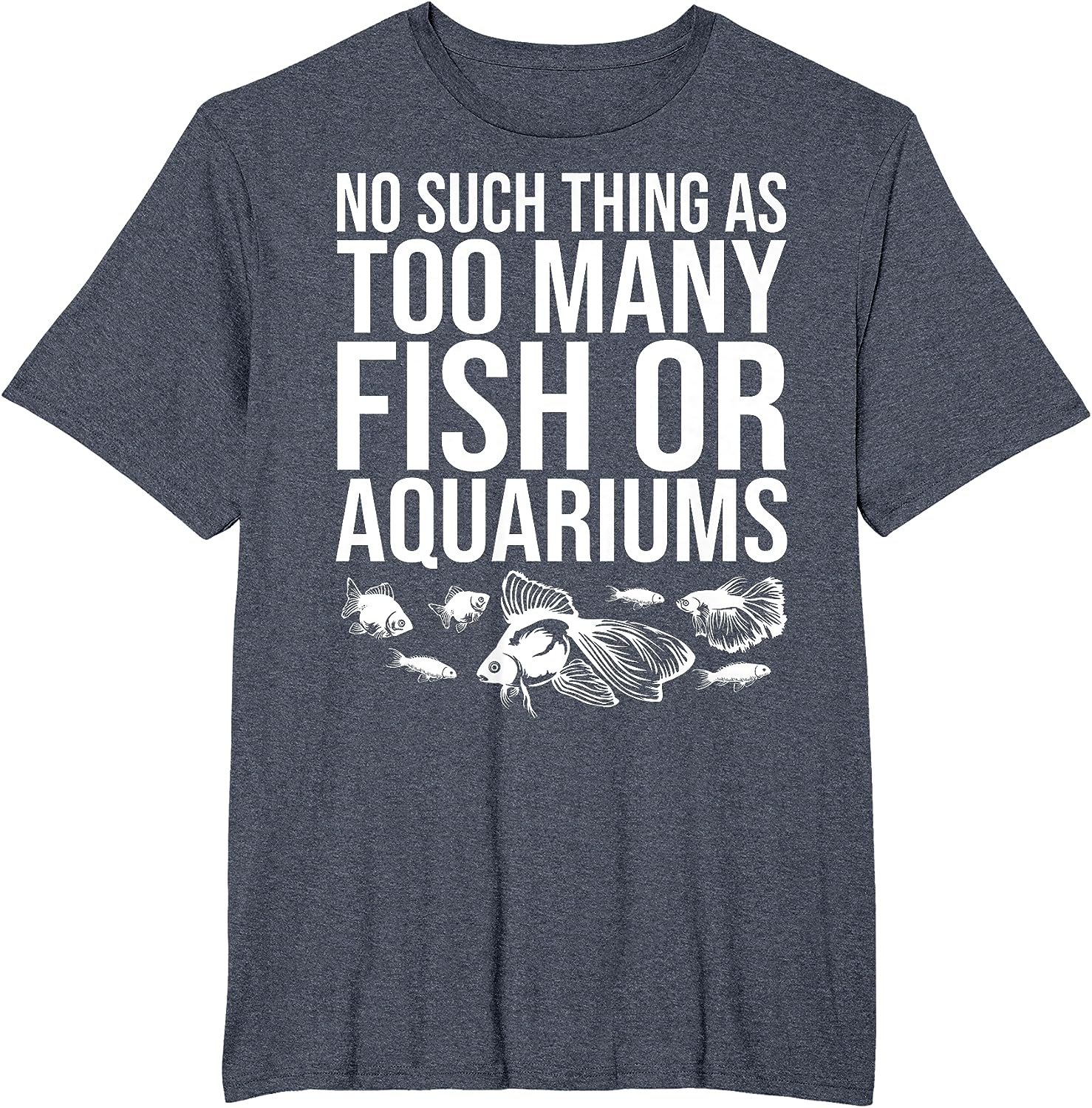 Funny Aquarium Lover Art For Men Women Fishkeeper Fish Tank T-Shirt - Image 18