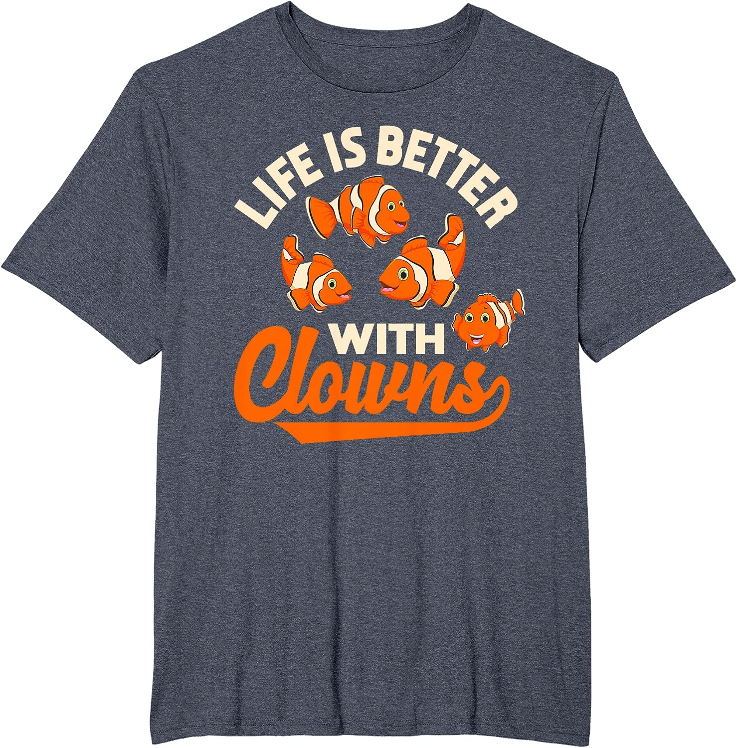 Life Is Better With Clowns - Funny Fish Keeper Gift T-Shirt - Image 18