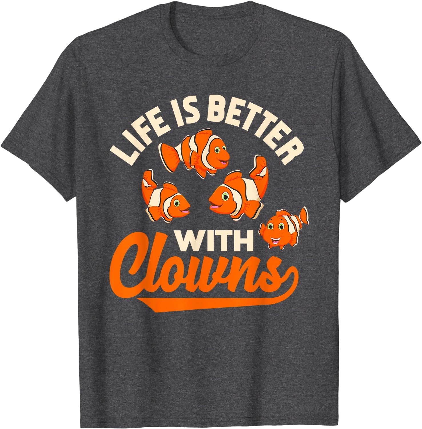 Life Is Better With Clowns - Funny Fish Keeper Gift T-Shirt - Image 26