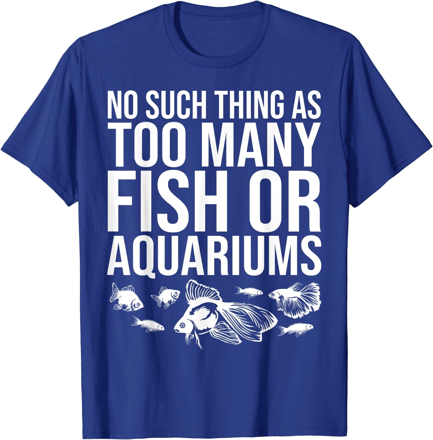 Funny Aquarium Lover Art For Men Women Fishkeeper Fish Tank T-Shirt - Image 21