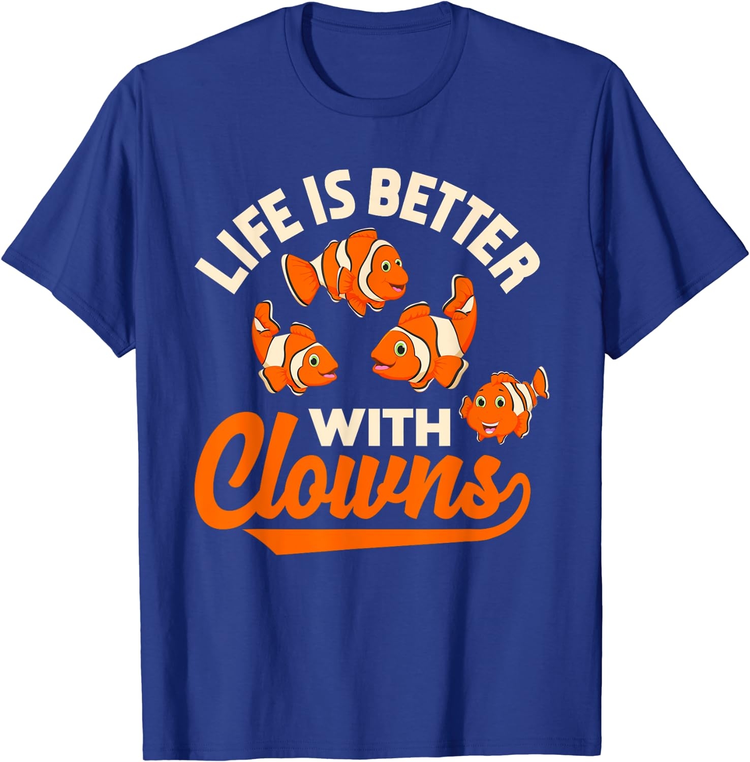 Life Is Better With Clowns - Funny Fish Keeper Gift T-Shirt - Image 22